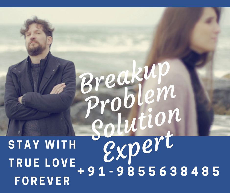 Best Breakup Problem Solution Expert in Goa