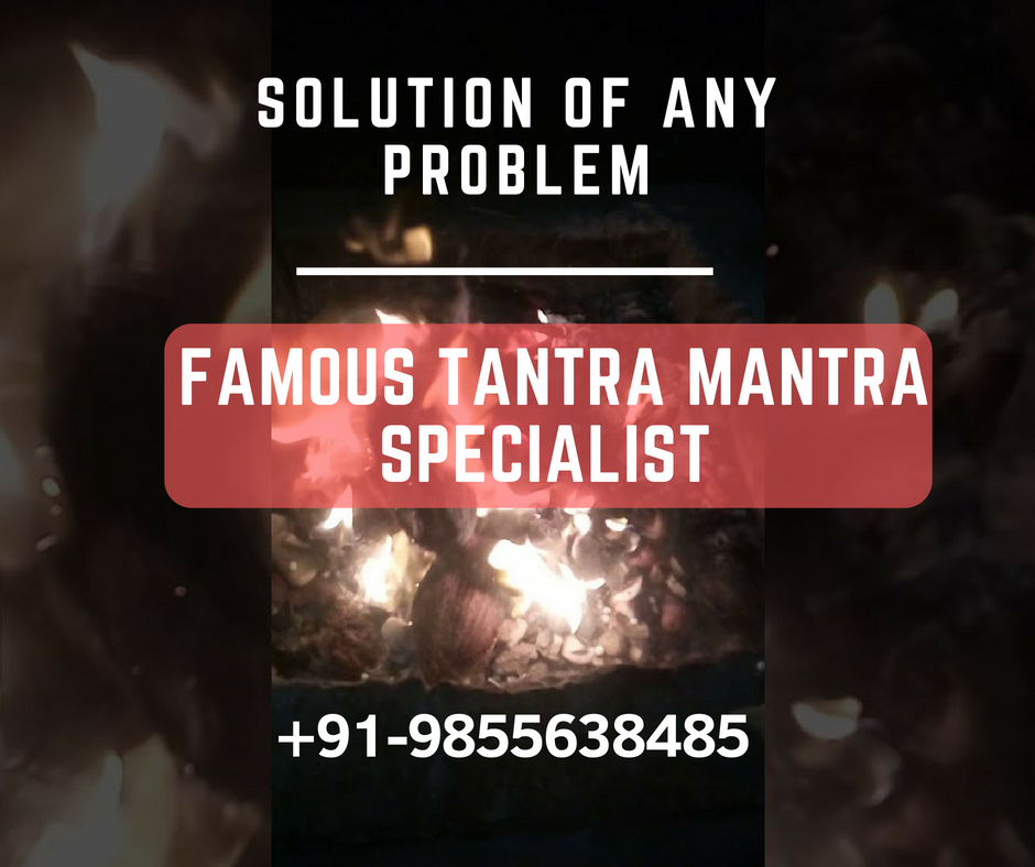 Famous Tantra Mantra Specialist Baba Ji in kolkata