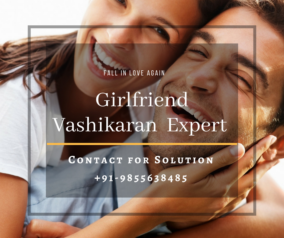 Girlfriend Vashikaran Tantrik Expert in Delhi
