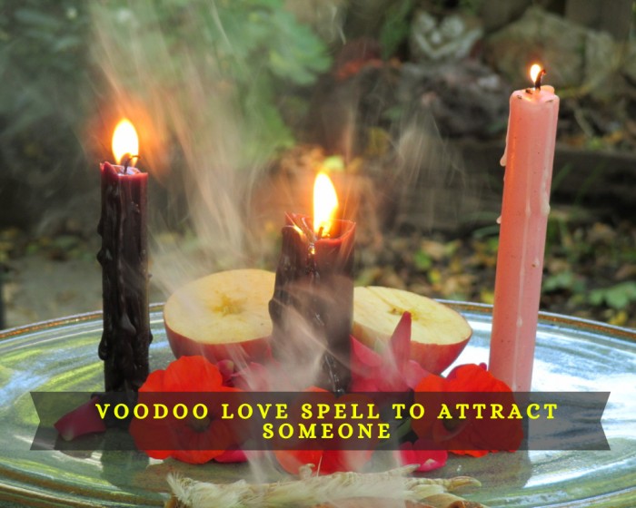 Voodoo love spell to attract someone