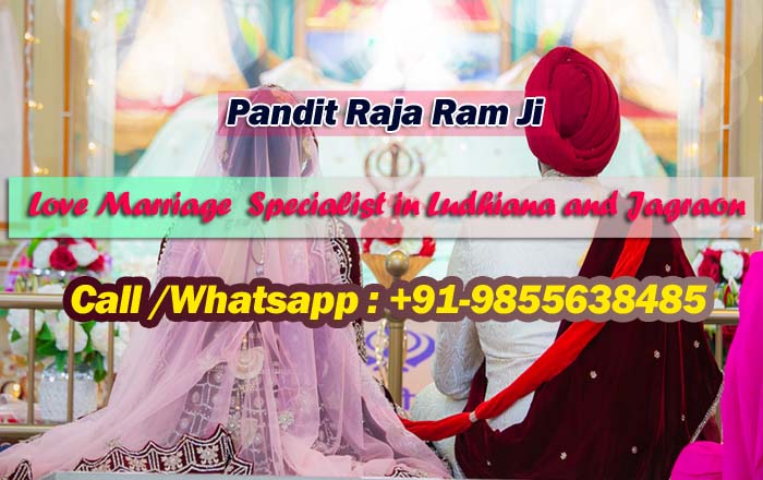 Love Marriage Specialist in ludhiana and Jagraon